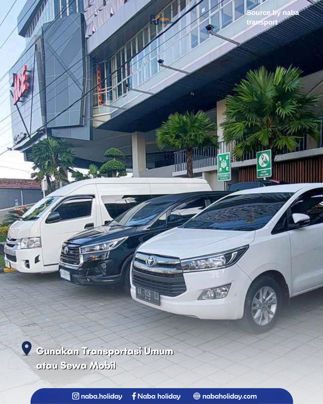 Gunakan Transportasi Umum atau Sewa Mobil